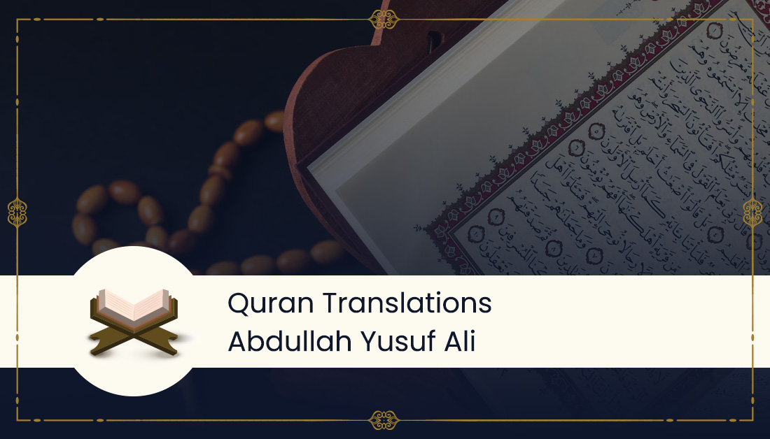 Abdullah Yusuf Ali - Quran Translation | Alim.org